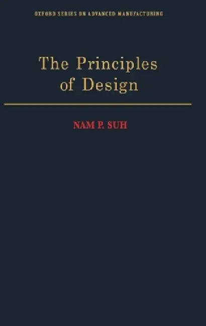 The Principles of Design by Nam Pyo Suh