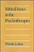 Ethical Issues in the Psychotherapies by Martin Lakin