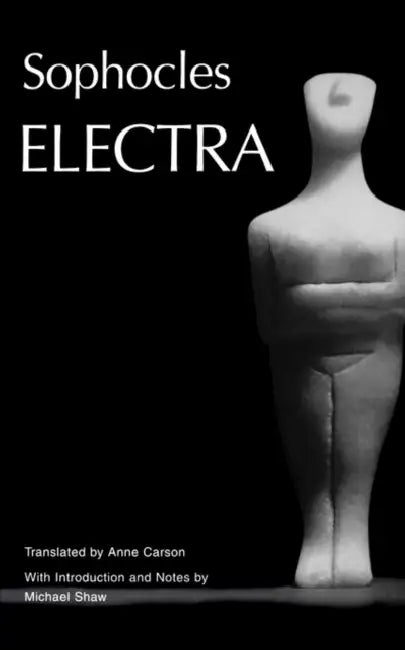 Electra by Sophocles, Anne Carson, Michael Shaw