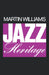 Jazz Heritage by Martin Williams