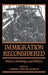 Immigration Reconsidered: History, Sociology, and Politics by Virginia Yans-McLaughlin