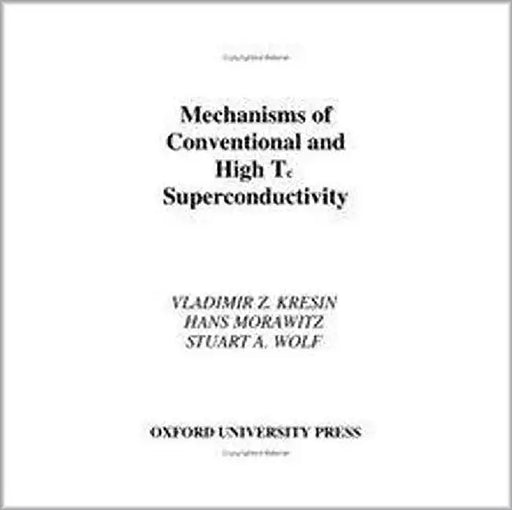 Mechanisms Of Conventional And High Tc Superconductivity  (Vol. 84) by Vladimir Z. Kresin, Hans Morawitz
