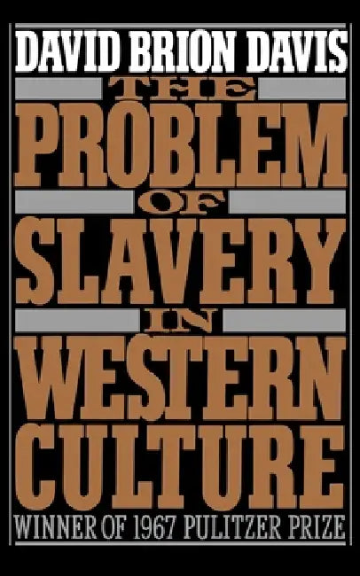 The Problem of Slavery in Western Culture by David Brion Davis