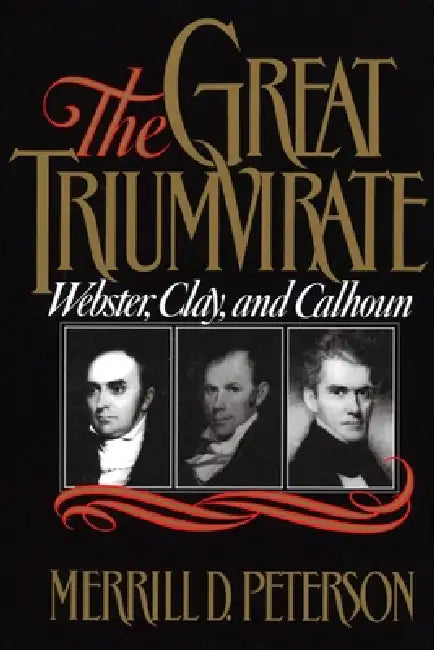 The Great Triumvirate by Merrill D. Peterson