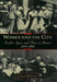 Women and the City: Gender, Space, and Power in Boston, 1870-1940 by Sarah Deutsch