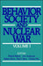 Behavior, Society, and Nuclear War by Philip E. Tetlock, Jo L. Husbands, Robert Jervis