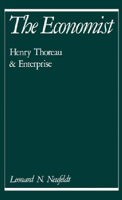 The Economist: Henry Thoreau and Enterprise by Leonard N. Neufeldt
