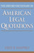 The Oxford Dictionary of American Legal Quotations by Fred R. Shapiro