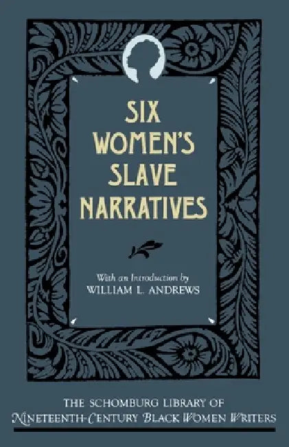 Six Women's Slave Narratives by Oxford University Press, Jr. Gates Henry Louis