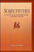Subjectivities: A History of Self-Representation in Britain, 1832-1920 by Regenia Gagnier