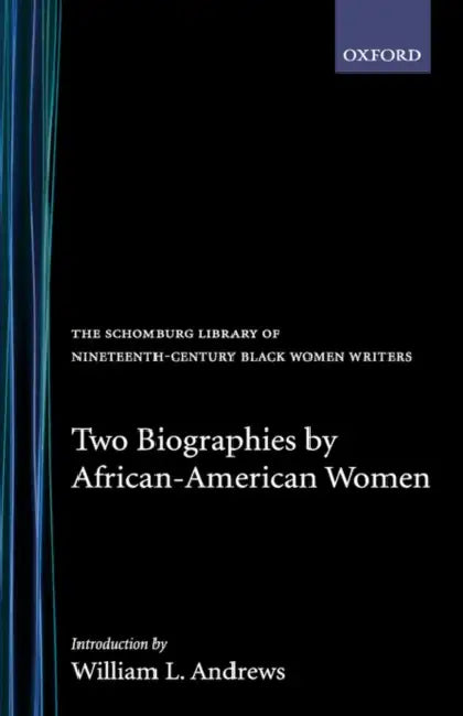 Two Biographies by African-American Women by Rollin Whiper, William L. Andrews, William L. Andrews