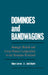 Dominoes & Bandwagons: Strategic Beliefs and Great Power Competition in the Eurasian Rimland by Robert Jervis, Jack Snyder