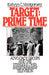 Target: Prime Time: Advocacy Groups and the Struggle Over Entertainment Television by Kathryn C. Montgomery