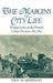 The Margins of City Life: Explorations on the French Urban Frontier, 1815-1851 by John M. Merriman
