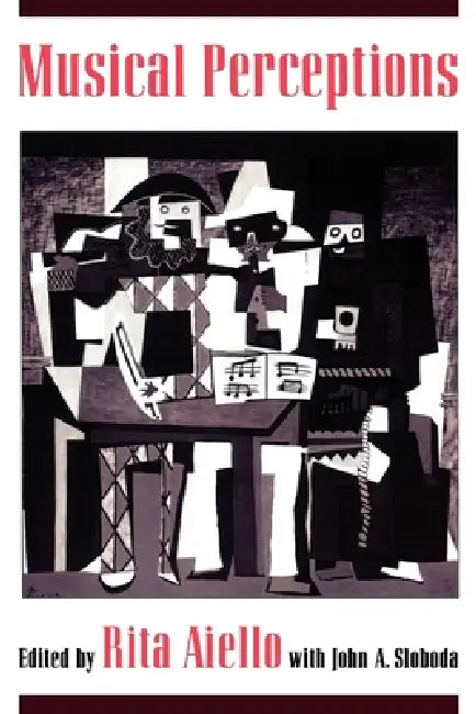 Musical Perceptions by Annette Aiello, Rit Aiello, John a. Sloboda