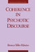 Coherence in Psychotic Discourse by Branca Telles Ribeiro, Edward Finegan