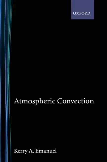 Atmospheric Convection by Kerry A. Emanuel