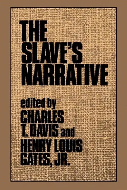 The Slave's Narrative by Charles T. Davis, Jr. Gates Henry Louis