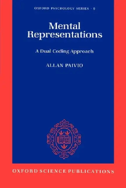 Mental Representations: A Dual Coding Approach by Allan Paivio