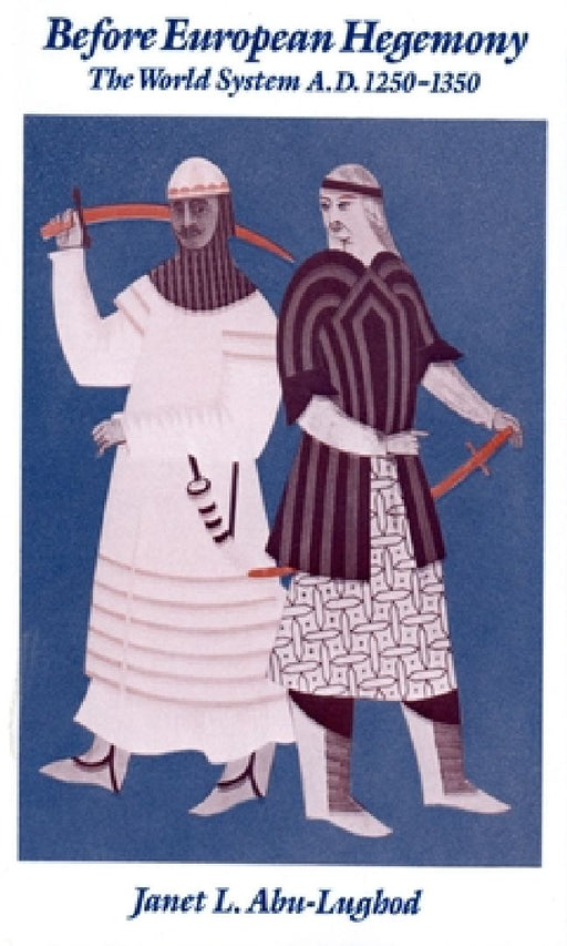 Before European Hegemony :  by Janet L. Abu-Lughod