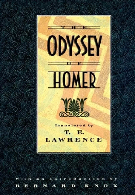 The Odyssey of Homer: Translated by T.E. Lawrence by Homer, Bernard MacGregor Walke Knox, T. E. Lawrence