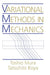 Variational Methods in Mechanics by Toshio Mura, Tatsuhito Koya, Demitris Kouris