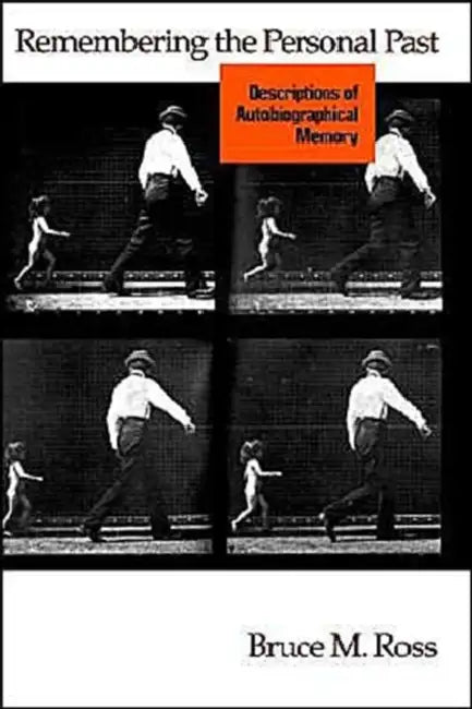 Remembering the Personal Past by Bruce M. Ross