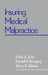 Insuring Medical Malpractice by Frank A. Sloan, Randall R. Bovbjerg, Penny B. Githens