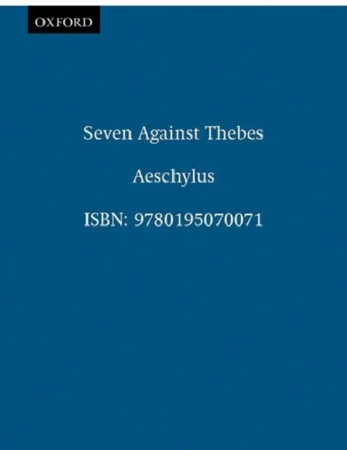 Seven Against Thebes by Aeschylus, Helen H. Bacon, Anthony Hecht