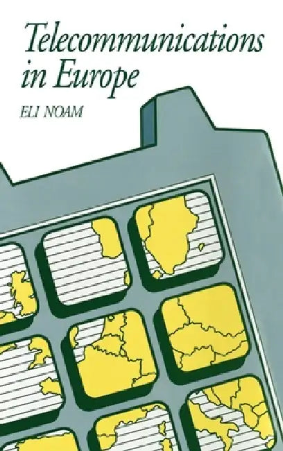 Telecommunications in Europe by Eli Noam