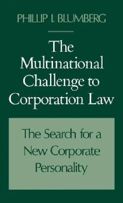 The Multinational Challenge to Corporation Law by Phillip I. Blumberg