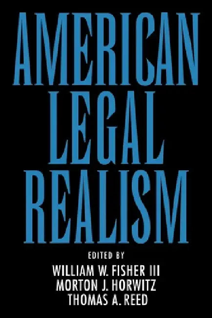 American Legal Realism by III Fisher William W., Thomas Reed, Morton J. Horwitz