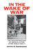 In the Wake of War: The Reconstruction of German Cities After World War II by Jeffry M. Diefendorf