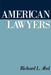 American Lawyers by Richard L. Abel