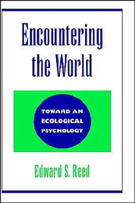 Encountering the World by Edward S. Reed