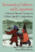 Semantics, Culture, and Cognition: Universal Human Concepts in Culture-Specific Configurations by Anna Wierzbicka