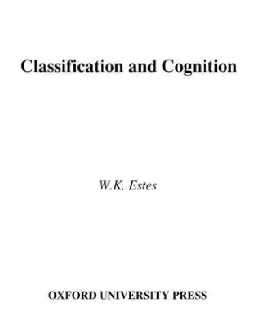 Classification and Cognition by William K. Estes