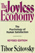 The Joyless Economy: The Psychology of Human Satisfaction by Tibor Scitovsky, Robert H. Frank