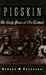 Pigskin: The Early Years of Pro Football by Robert W. Peterson