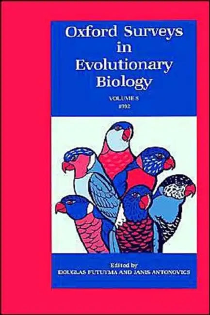 Oxford Surveys in Evolutionary Biology by Douglas J. Futuyma, Janis Antonovics