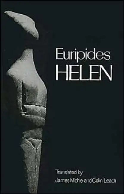 Helen by Euripides, Colin Leach, James Michie