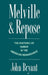 Melville and Repose: The Rhetoric of Humor in the American Renaissance by John Bryant