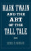 Mark Twain and the Art of the Tall Tale by Henry B. Wonham