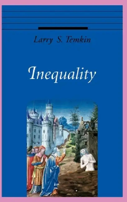 Inequality by Larry S. Temkin