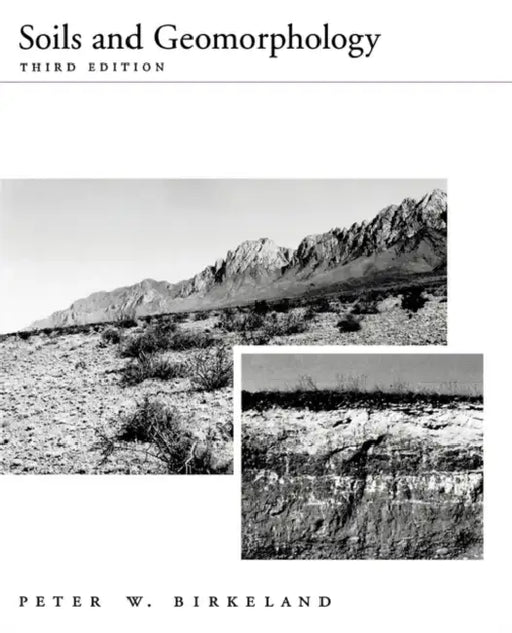Soils and Geomorphology by Peter Birkeland