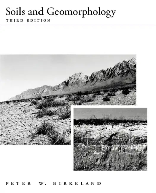 Soils and Geomorphology by Peter Birkeland