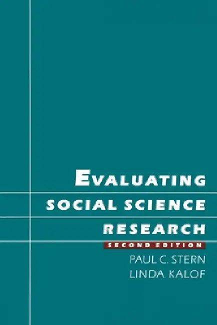 Evaluating Social Science Research by Paul C. Stern, Linda Kalof, Linda Kalof