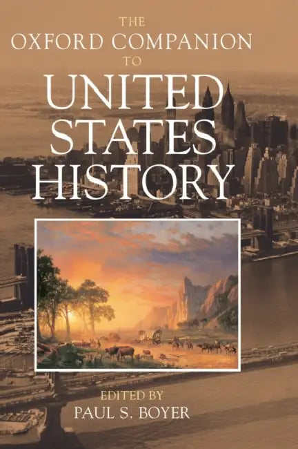 The Oxford Companion to United States History by Paul S. Boyer