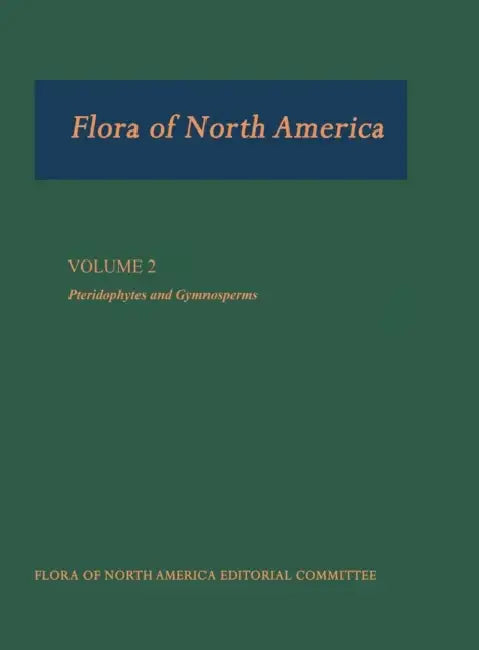 Flora of North America: North of Mexico; Volume 2: Pteridophytes and Gymnosperms by Nancy R. Morin, Flora of North America Editorial Committ, Flora of North America Editorial Committ
