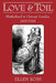 Love and Toil: Motherhood in Outcast London, 1870-1918 by Ellen Ross